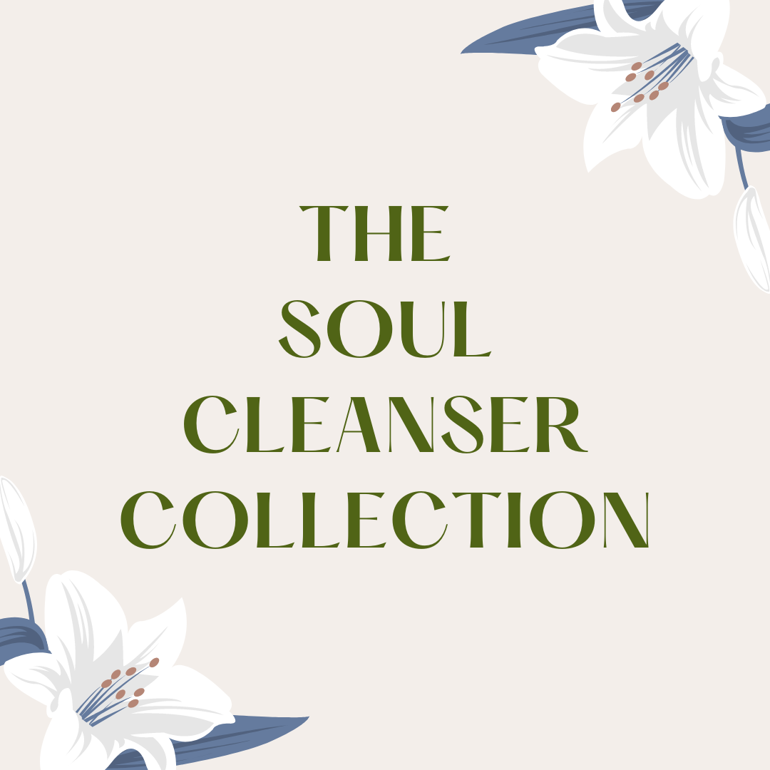 THE SOUL CLEANSER COLLECTION